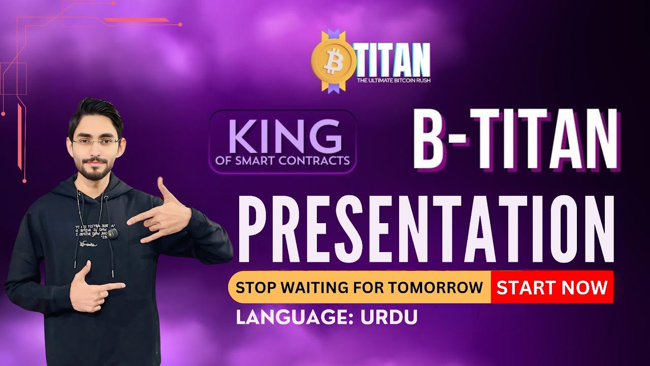 B-TITAN Presentation in Urdu | King of Smart Contracts | The Titans Network
