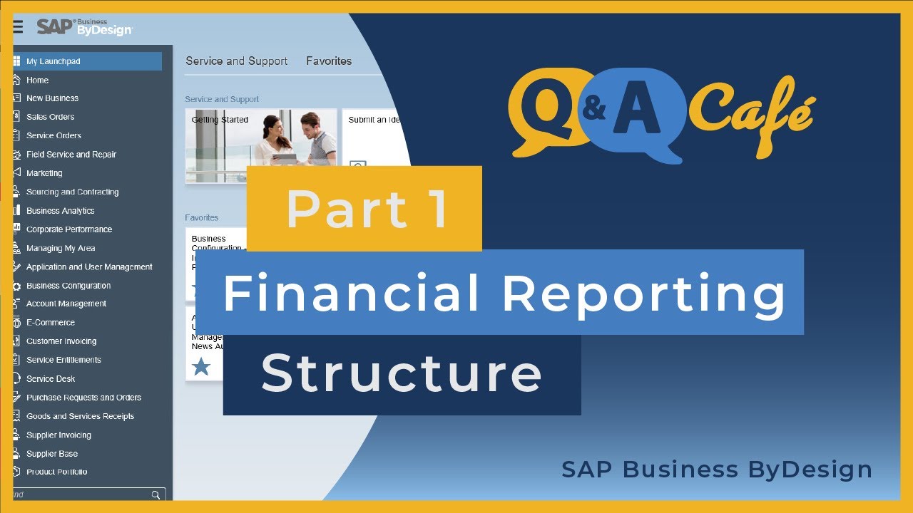 Q&A Café: Financial Reporting Structure in SAP Business ByDesign - Part 1