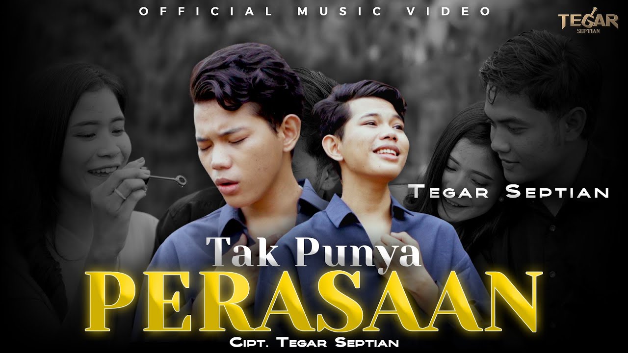 Tegar Septian - Tak Punya Perasaan (Official Music Video)
