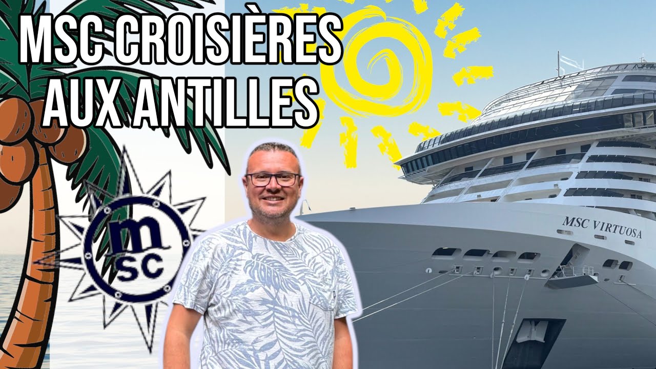 [VLOG CROISIÈRE] MSC VIRTUOSA AUX CARAIBES