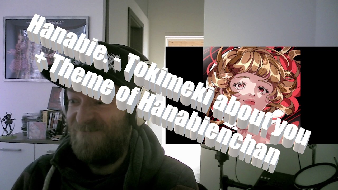 rest of HOT TOPIC!! [花冷え。(Hanabie.) - Tokimeki about you+Theme of hanabienchan] FIRST TIME reaction!