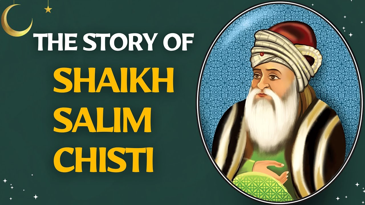 The Life & Teachings of Hazrat Sheikh Saleem Chishti | Dargah Shariff Fatehpur Sikri | Sufi Saint
