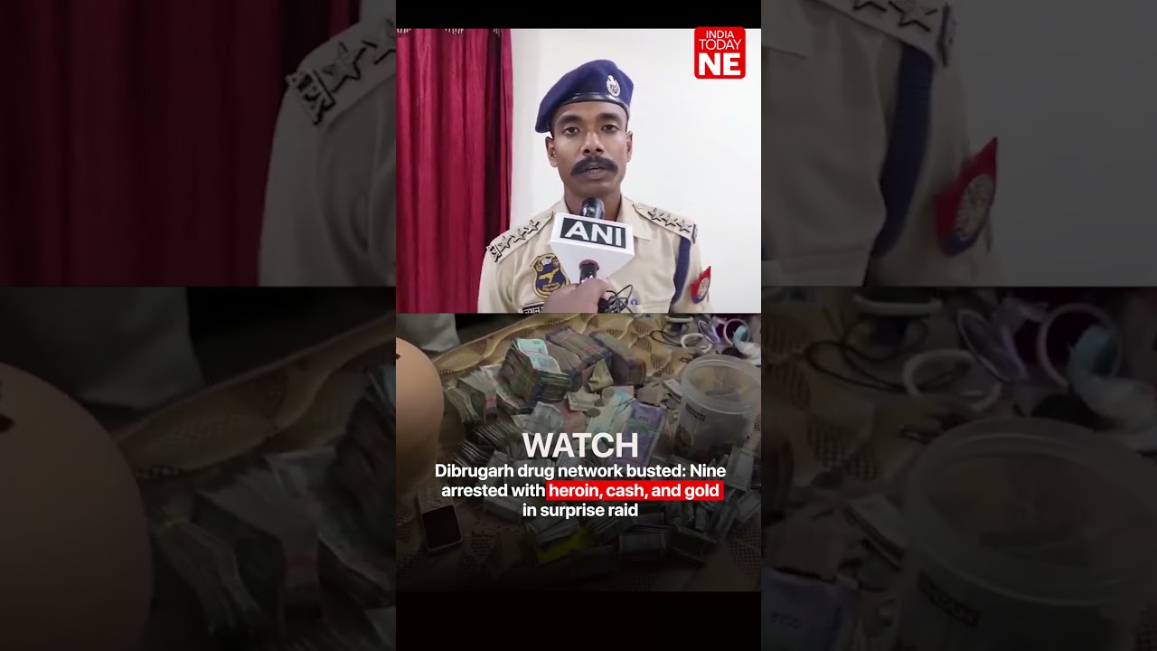 Dibrugarh drug network busted: Nine arrested with heroin, cash, and gold in surprise raid
