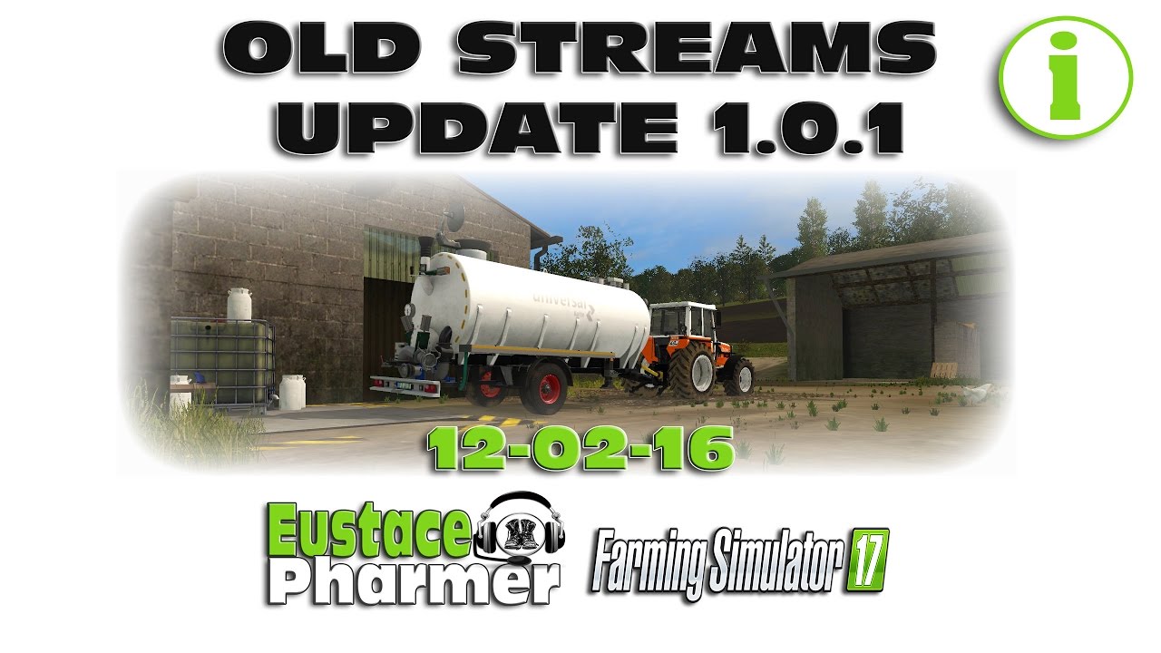 Old Streams Update1.0.1 -  FS 17