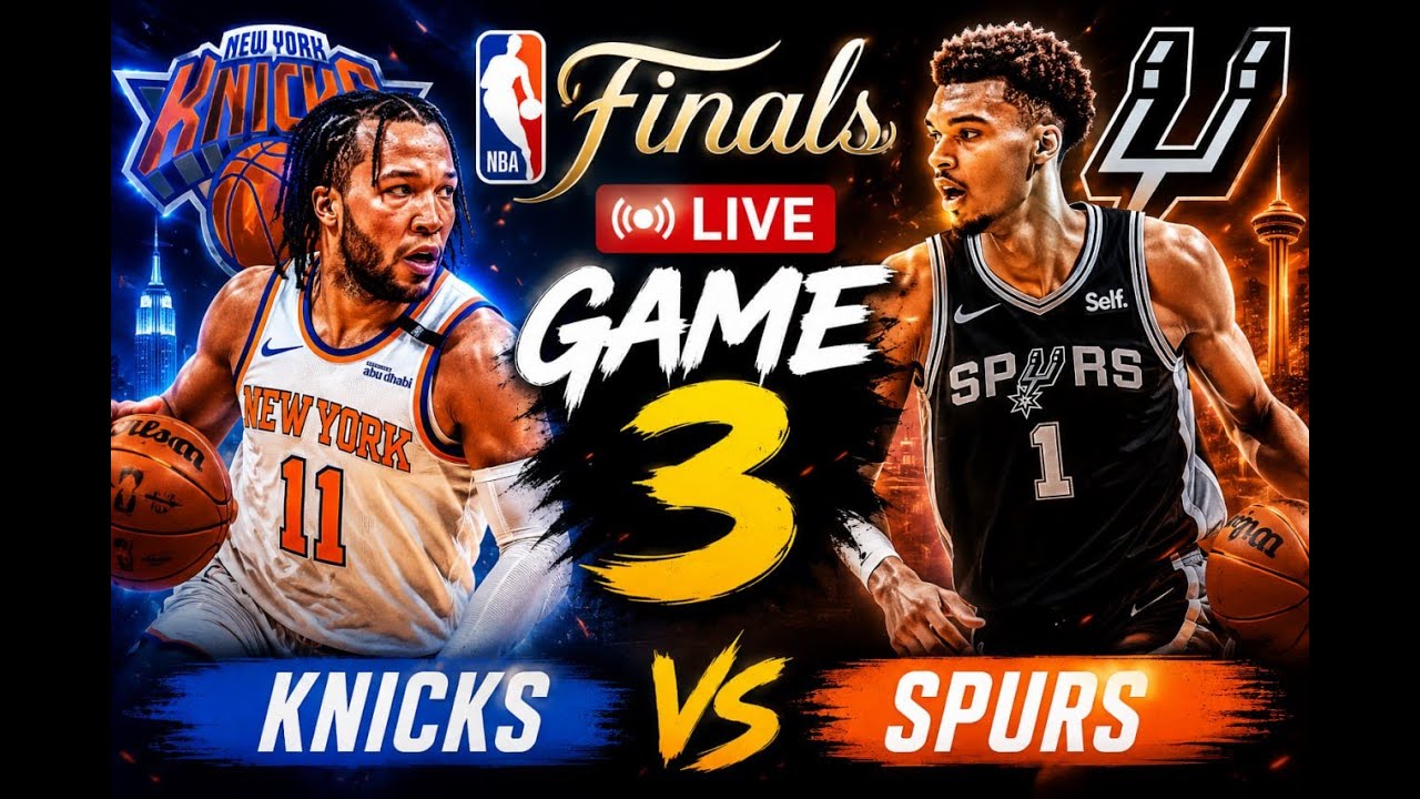 NBA FINALS LIVE 🔴 New York Knicks vs San Antonio Spurs | Game 3 | NBA Finals 2026