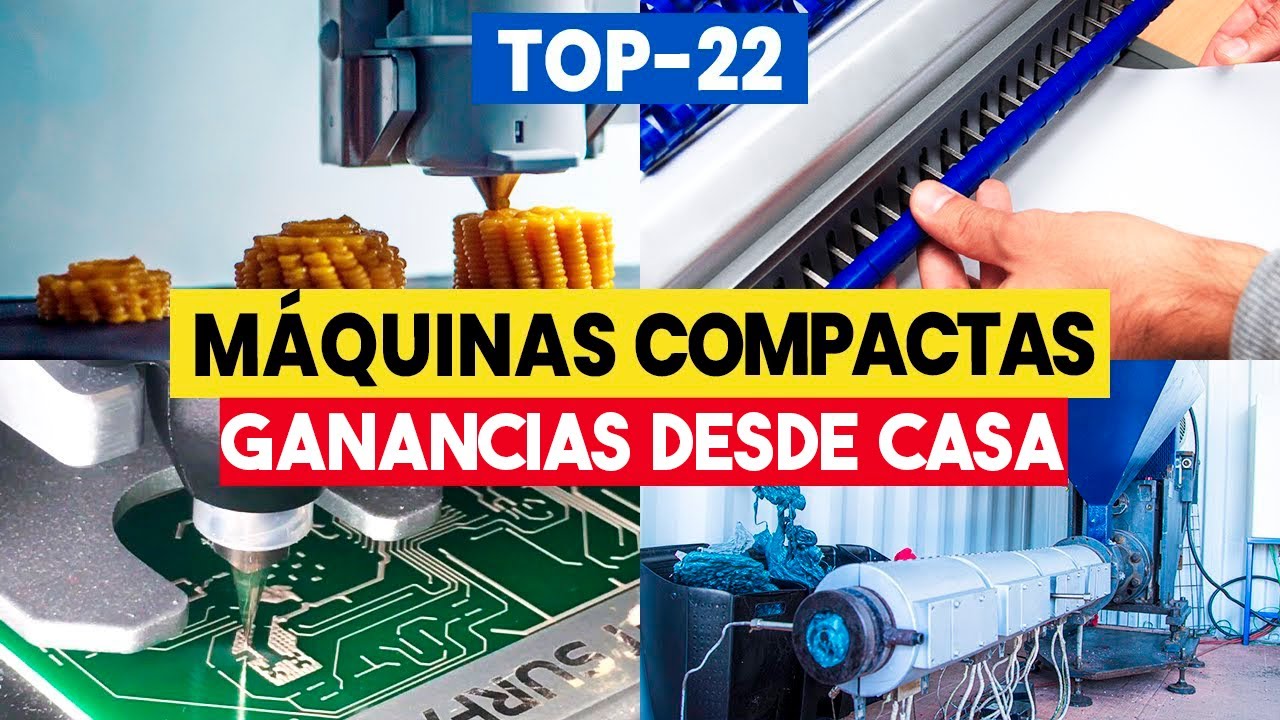 22 M&aacute;quinas Compactas para Montar tu F&aacute;brica en Casa y Ganar Dinero!