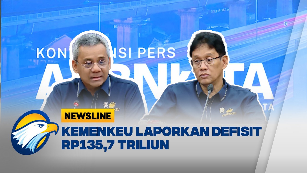 Defisit APBN Tembus Rp135,7 Triliun, Lebih Tinggi Dari Tahun Sebelumnya - [Newsline]