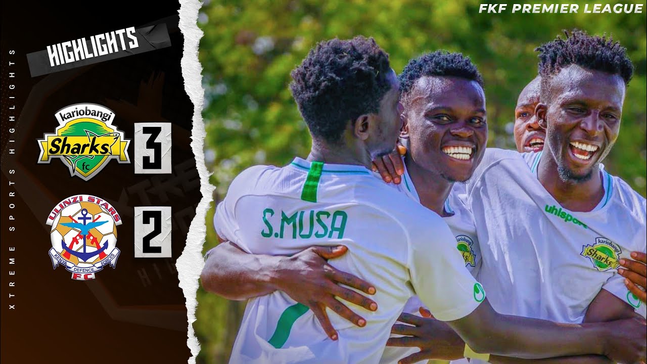 HIGHLIGHTS | Kariobangi Sharks FC vs Ulinzi Stars FC 3-2 | FKF Premier League MD2
