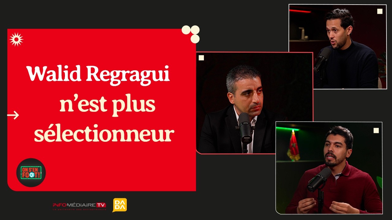 D&eacute;mission de Walid Regragui : Chronique d'un divorce annonc&eacute;