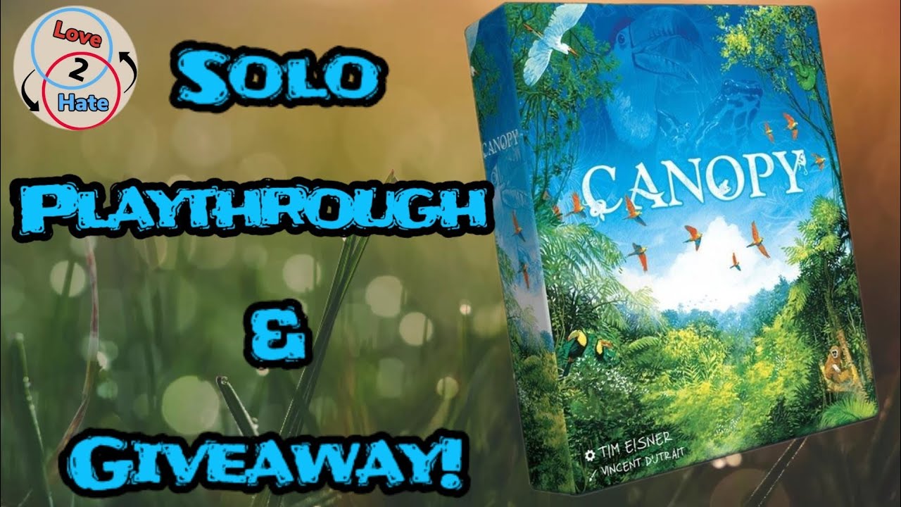Canopy - Solo Playthrough & Giveaway!
