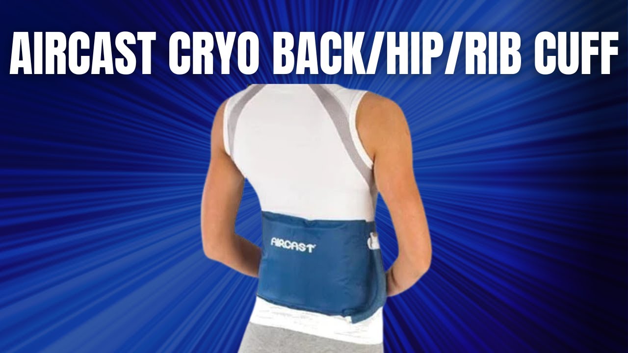 Escape Pain Fast: Aircast Cryo Back, Hip & Rib Cuff