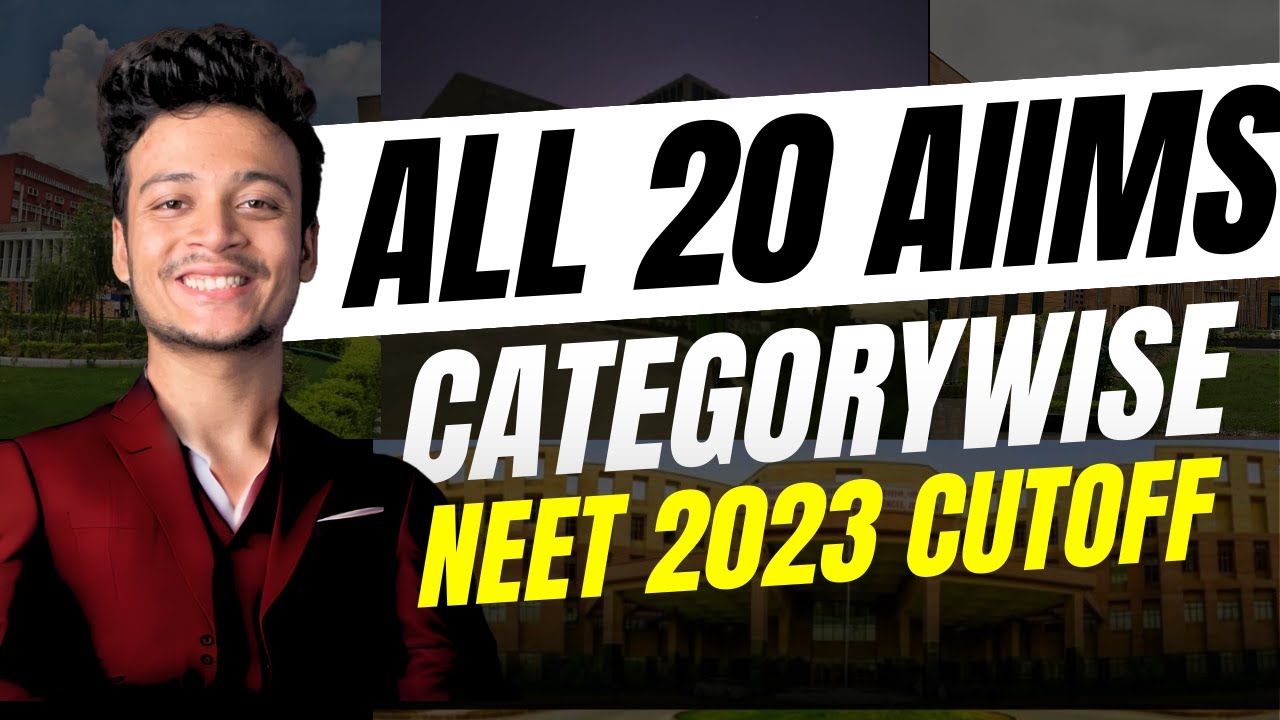 All 20 AIIMS Cutoff NEET 2023 | Category-wise & Round-wise | NEET 2024 AIIMS CUTOFF