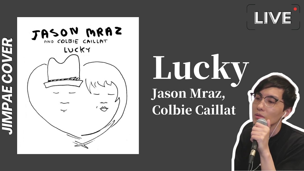 Lucky - Jason Mraz & Colbie Caillat // Jimpae Cover【直播翻唱】