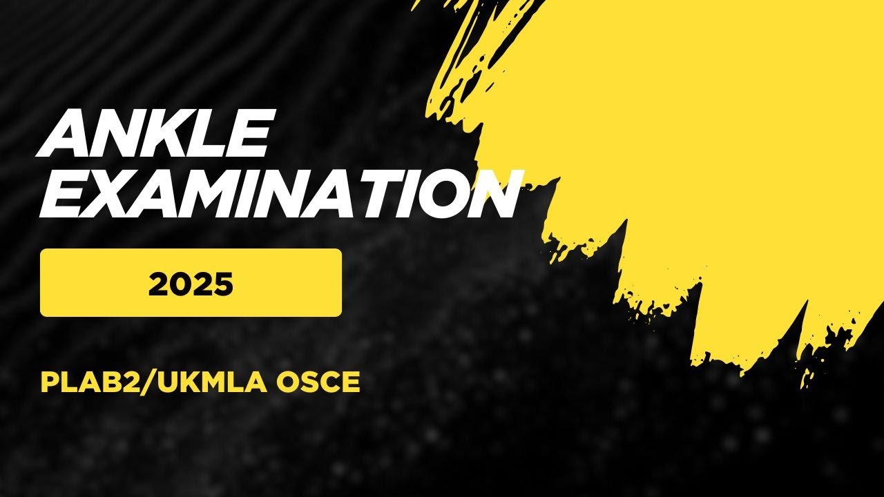 ANKLE EXAMINATION – PLAB2/UKMLA OSCE | Aspire Academy