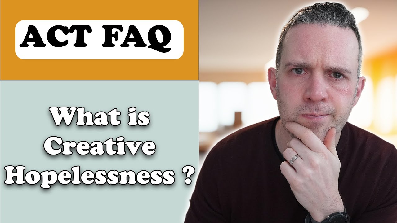 What is Creative Hopelessness answered in ACT FAQ for therapists