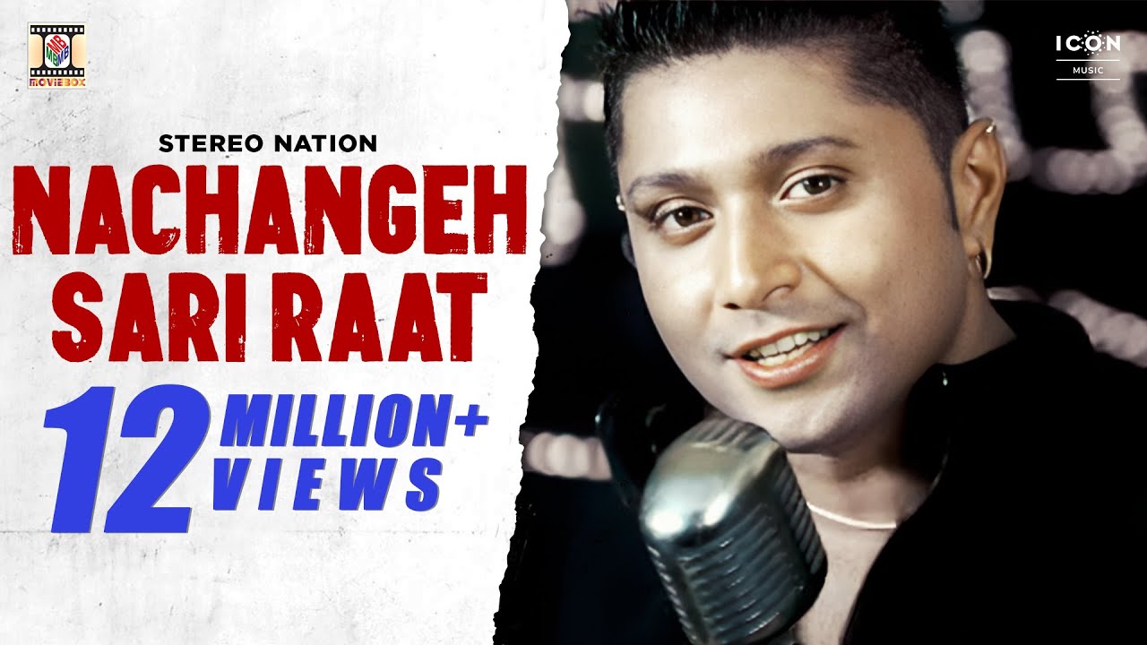 Nachangeh Sari Raat Official Video Song | Stereo Nation | Slave Ii Fusion | Moviebox Record Label