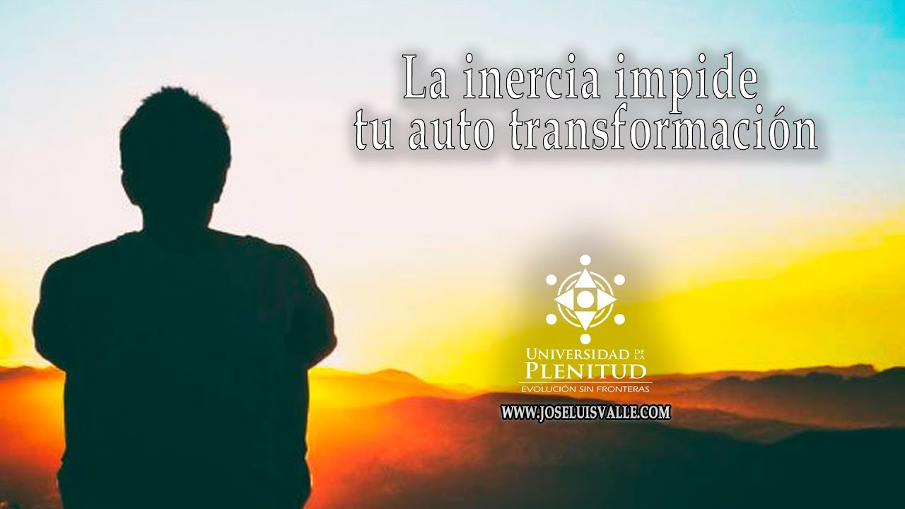 La inercia impide tu auto transformaci&oacute;n (Audiolibro completo) Jos&eacute; Luis Valle