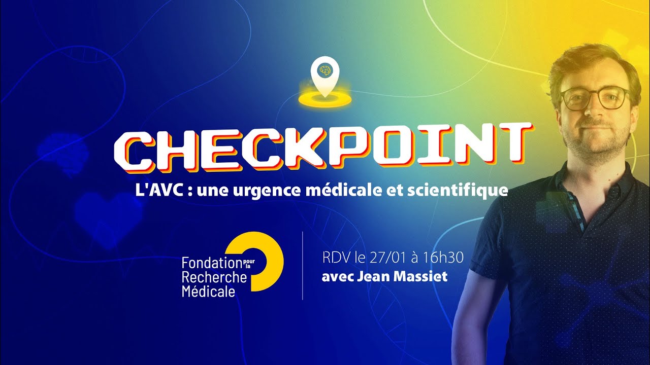 AVC : une urgence médicale et scientifique CHECKPOINT #7