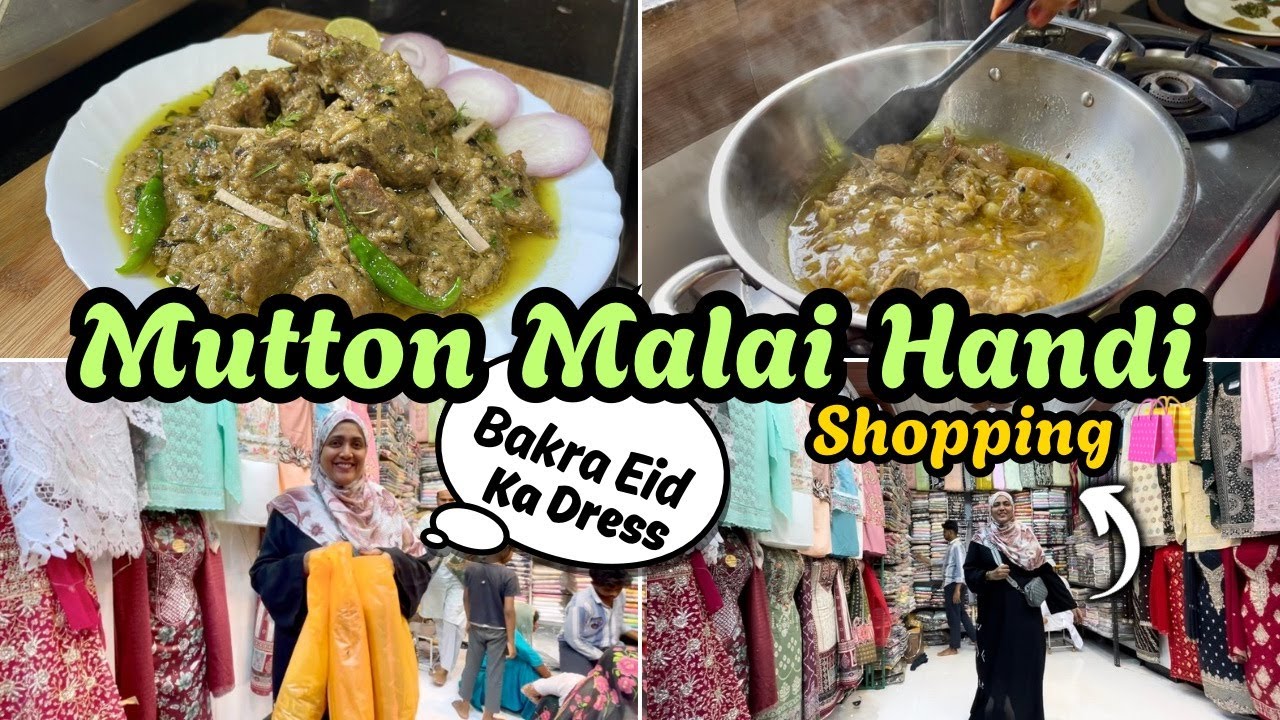 बकरा ईद की शाम Mutton Malai Handi की दावत | Bakra Eid Ke Dress Ki Shopping {AFREEN DASTARKHWAN} 2025