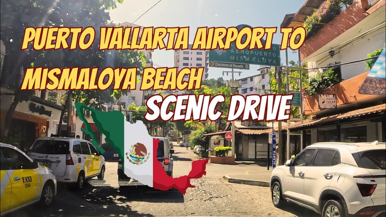 Scenic Drive: From Puerto Vallarta Airport to Mismaloya Beach ☀️🌴🇲🇽