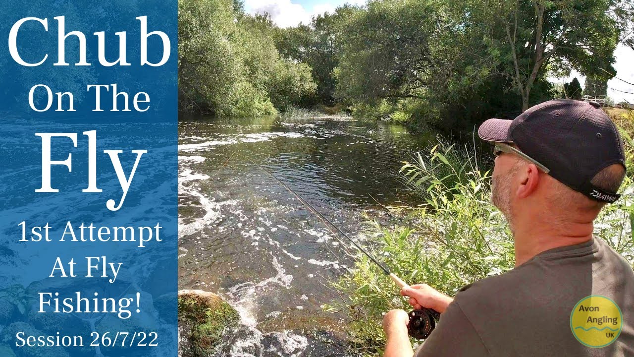 Chub On The Fly - My First Ever Attempt At Fly Fishing - River Fishing - 26/7/22 (Video 335)