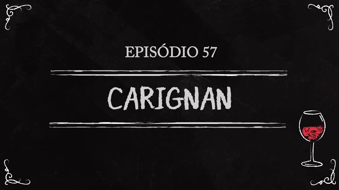 Uvas do Vinho - Ep 57 - Carignan