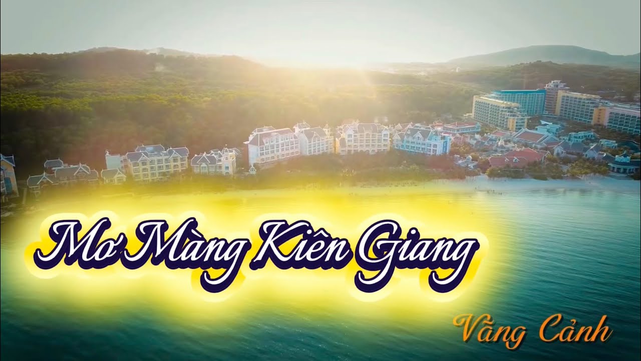 MƠ M&Agrave;NG KI&Ecirc;N GIANG | V&Atilde;NG CẢNH SỐ 7 | CHUYỆN MỖI TUẦN 