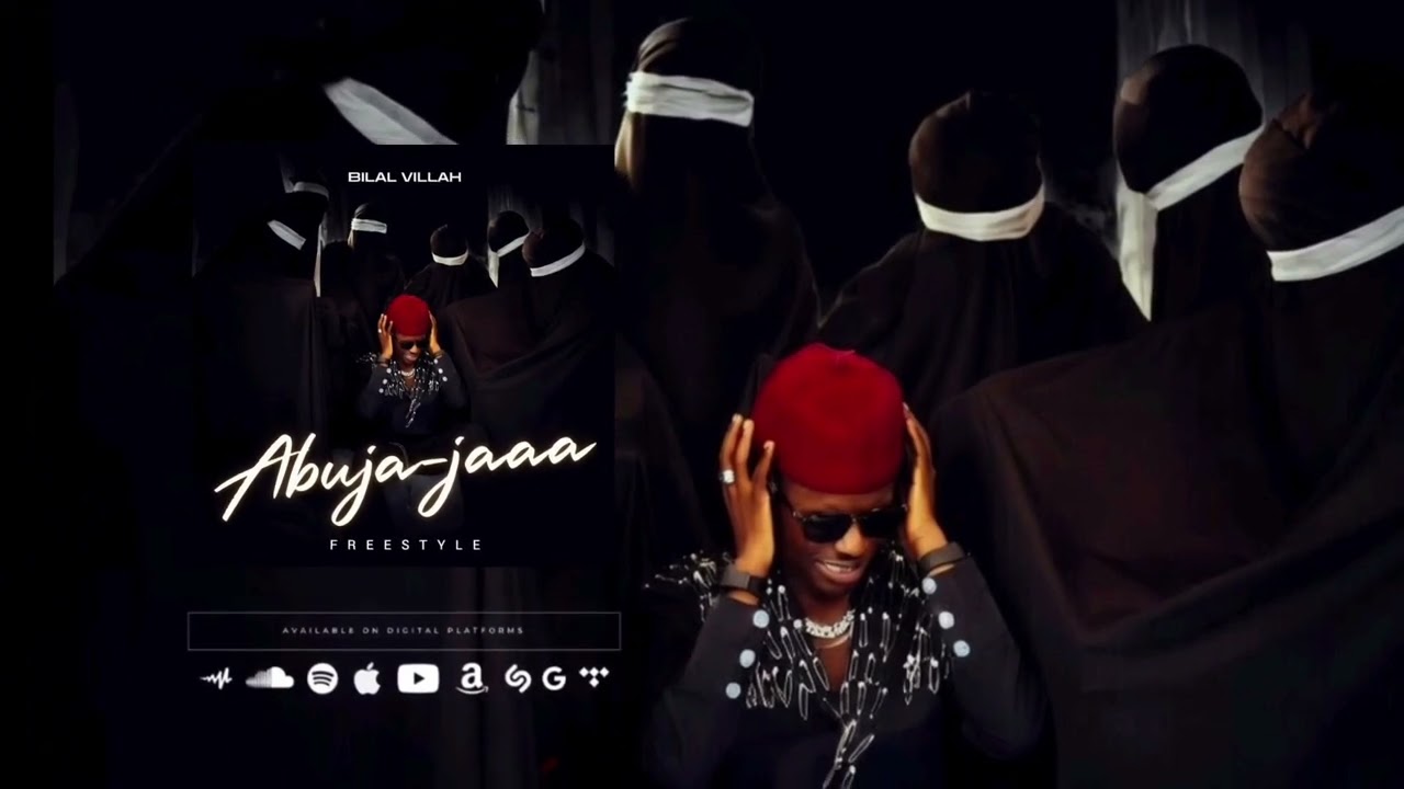 Bilal Villah - Abuja-jaaa (Yeah yeah)