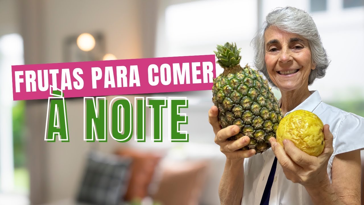 FRUTAS para comer À NOITE