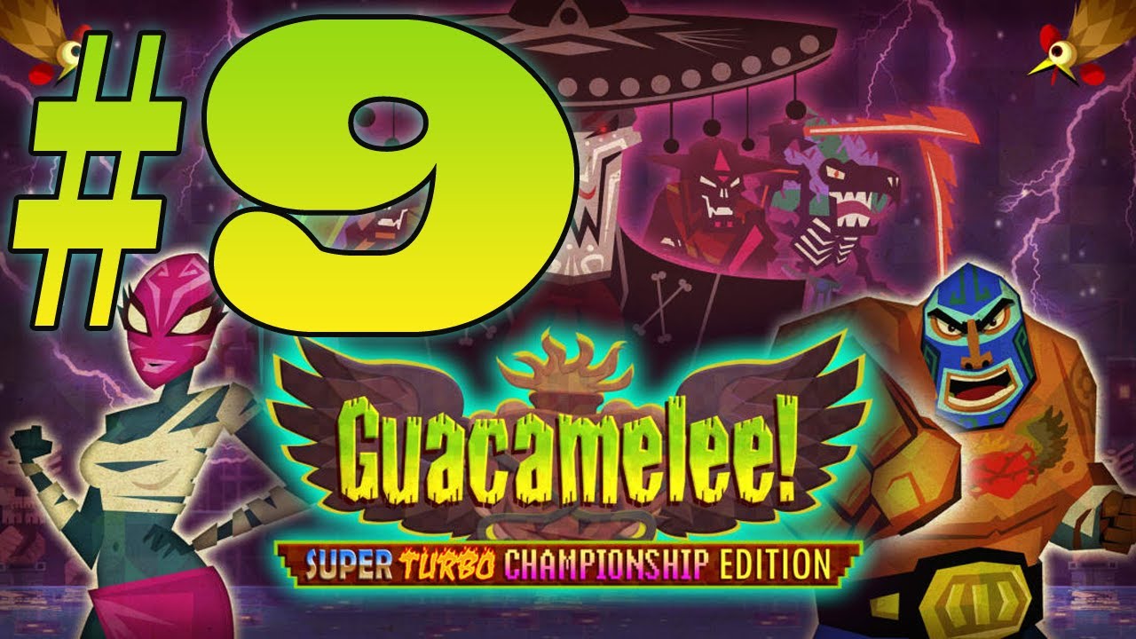 Let's Play: Guacamelee (STCE) - Part 9: High Sierra