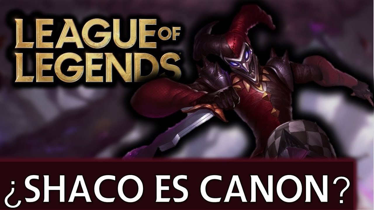 ¿Por qué Shaco NO es Canon? EXPLICADO // Universo LoL Explicado