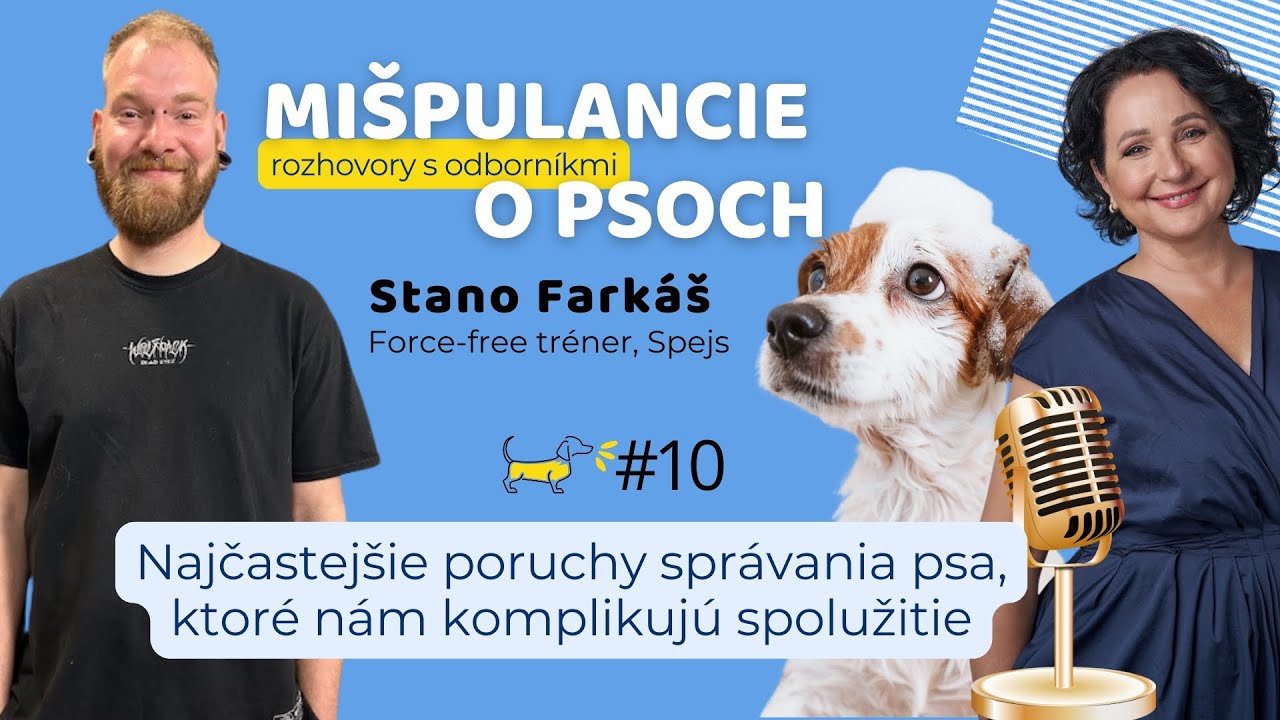 #10 Stano Farkaš, Force free tréner, o tom čím nám pes znepríjemňuje spolužitie