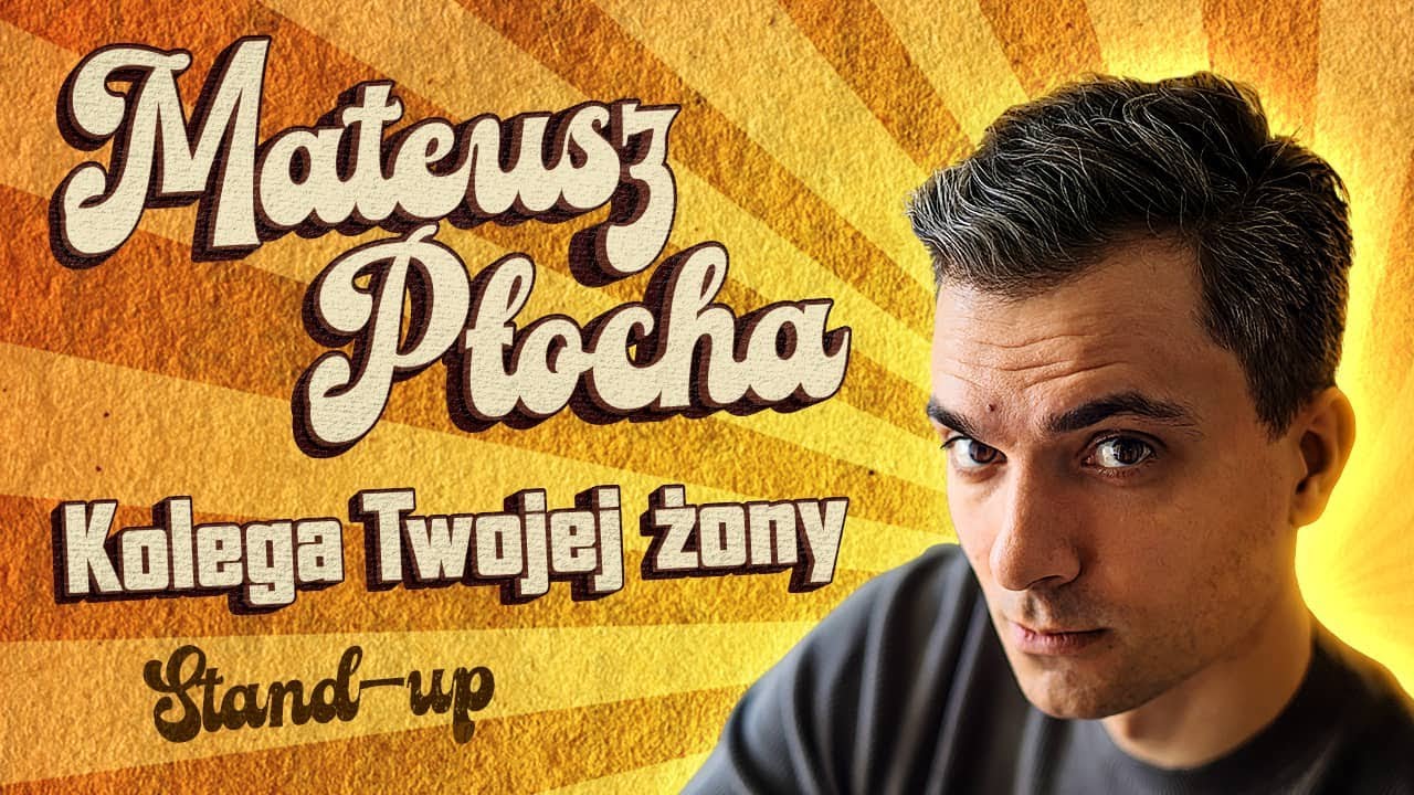 MATEUSZ PŁOCHA - &rdquo;Kolega Twojej żony&rdquo; | Stand-up | 2025