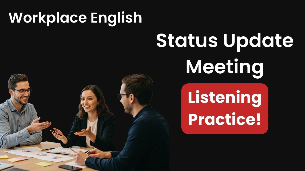 Workplace English Listening: Status Update Meeting