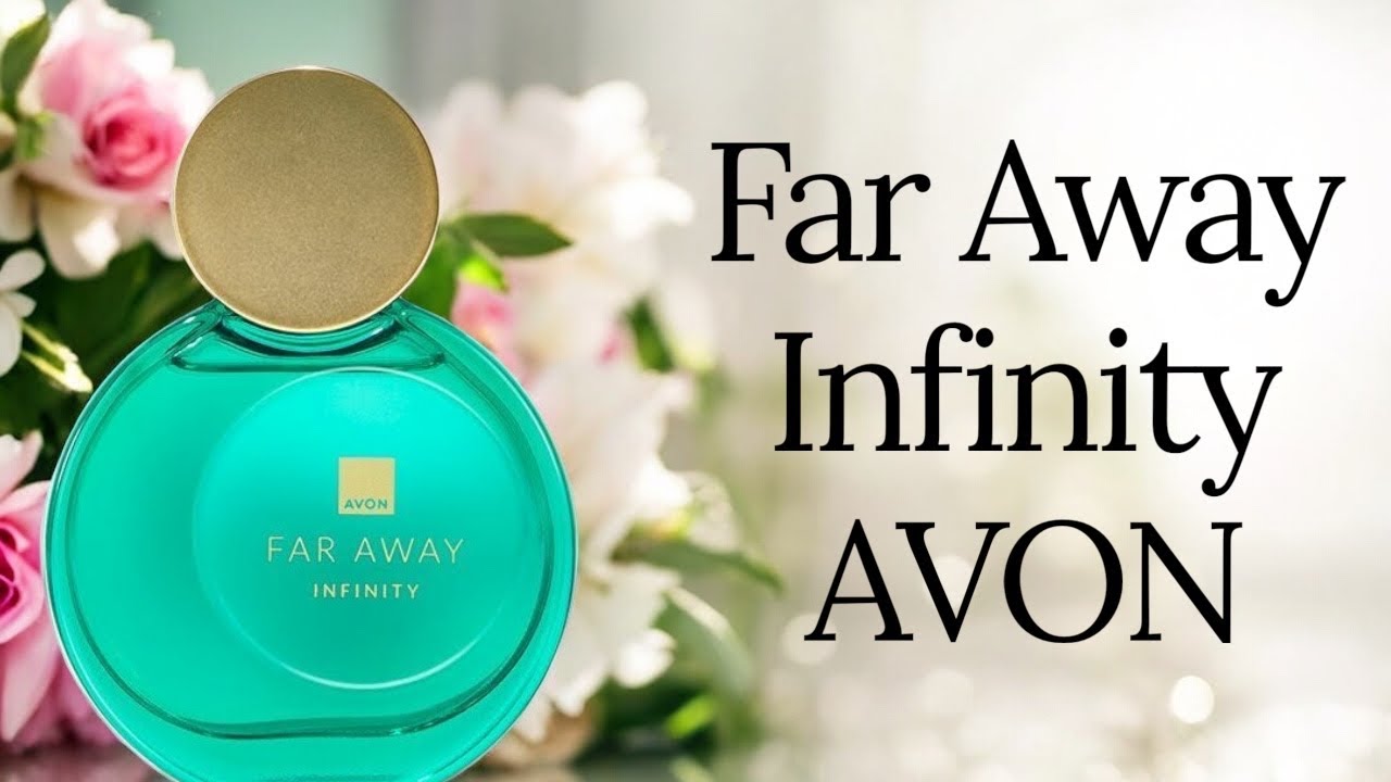 PERFUME FAR AWAY INFINITY ( AVON ) RESENHA LANÇAMENTO 2025