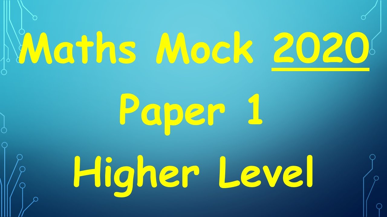 Leaving Cert Higher Level Maths Mock 2020 Paper 1 (DEB)