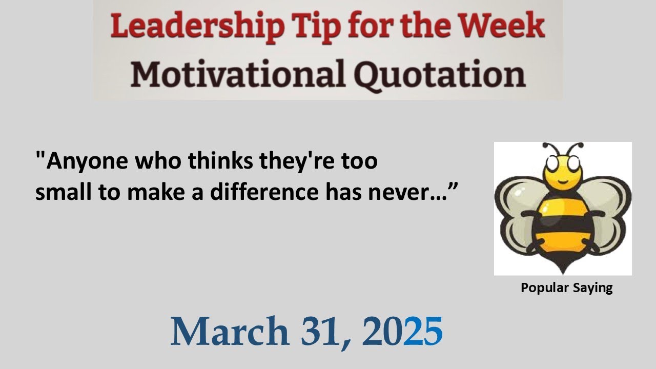 3/31/25 - Leadership Tip for the Week - Leadership Quote - Motivational Quotation - Leadership Tip