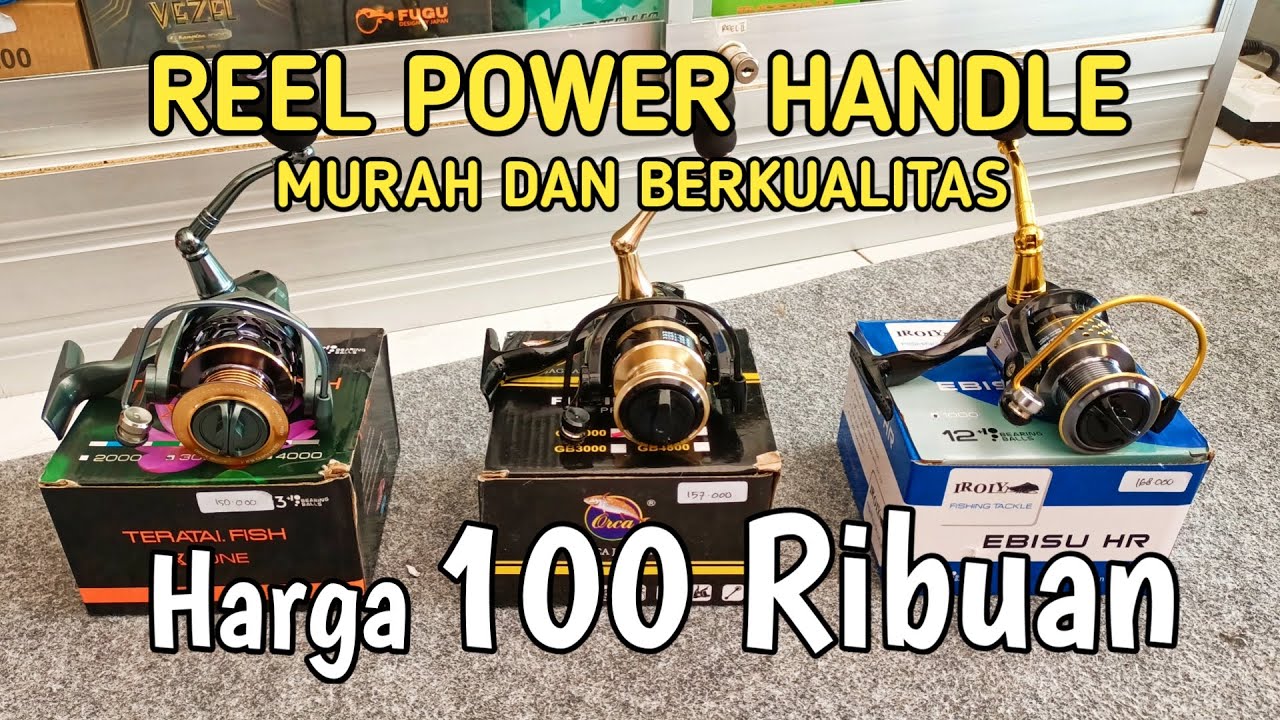 REVIEW REEL POWER HANDLE TERBAIK HARGA 100 RIBUAN | REEL MURAH BERKUALITAS