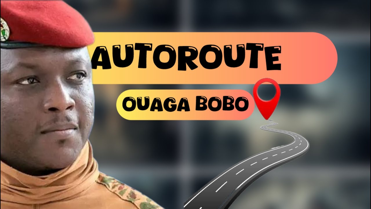 Autoroute OUAGA-BOBO | au Bourkina faso
