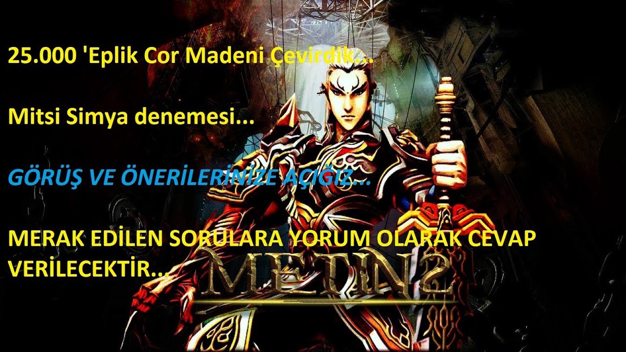 Metin2 TR 25.000 Eplik Mitsel Simya Denemeleri & Cor Madeni