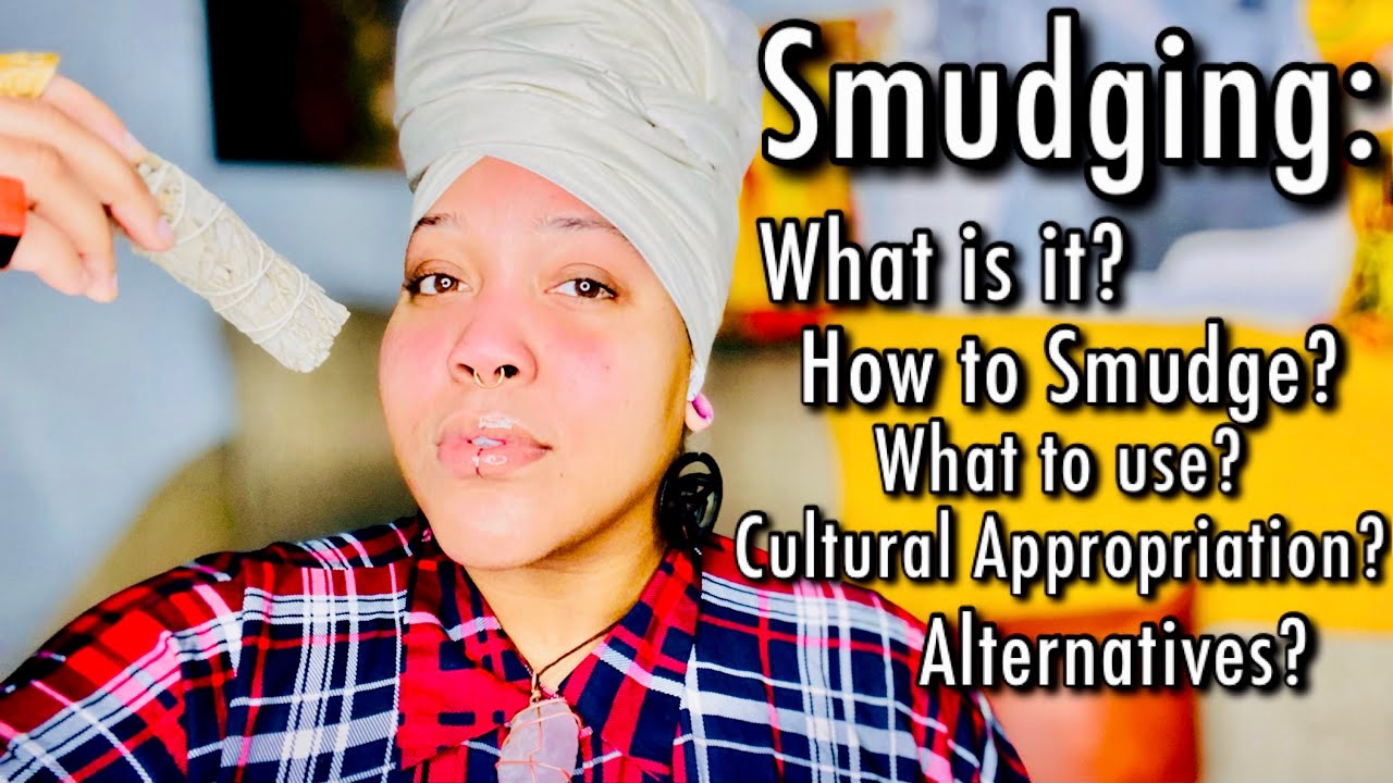 Energy: What is Smudging? Is burning SAGE Cultural Appropriation? How to Smudge? HERBS to Smudge?