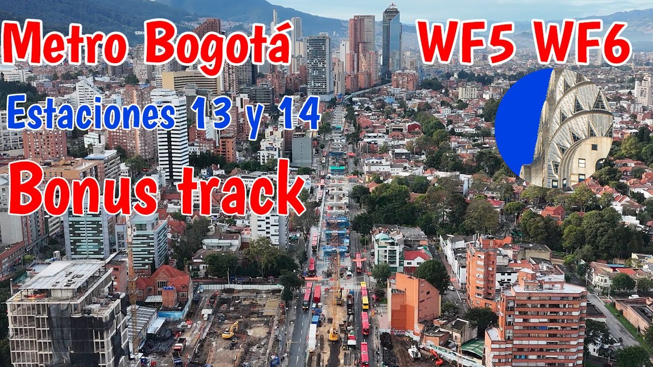 Así van estaciones 13 y 14 Metro de Bogotá WF5 WF6 Feb 3 2026