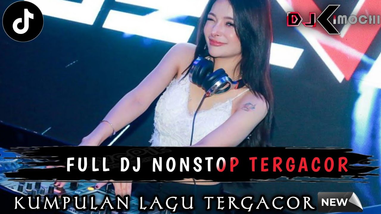 FULL DJ NONSTOP PALING ENAK SEDUNIA • KUMPULAN DJ TERBARU 2026 •|| DJ KIMOCHI FULL BASS TERBARU ||