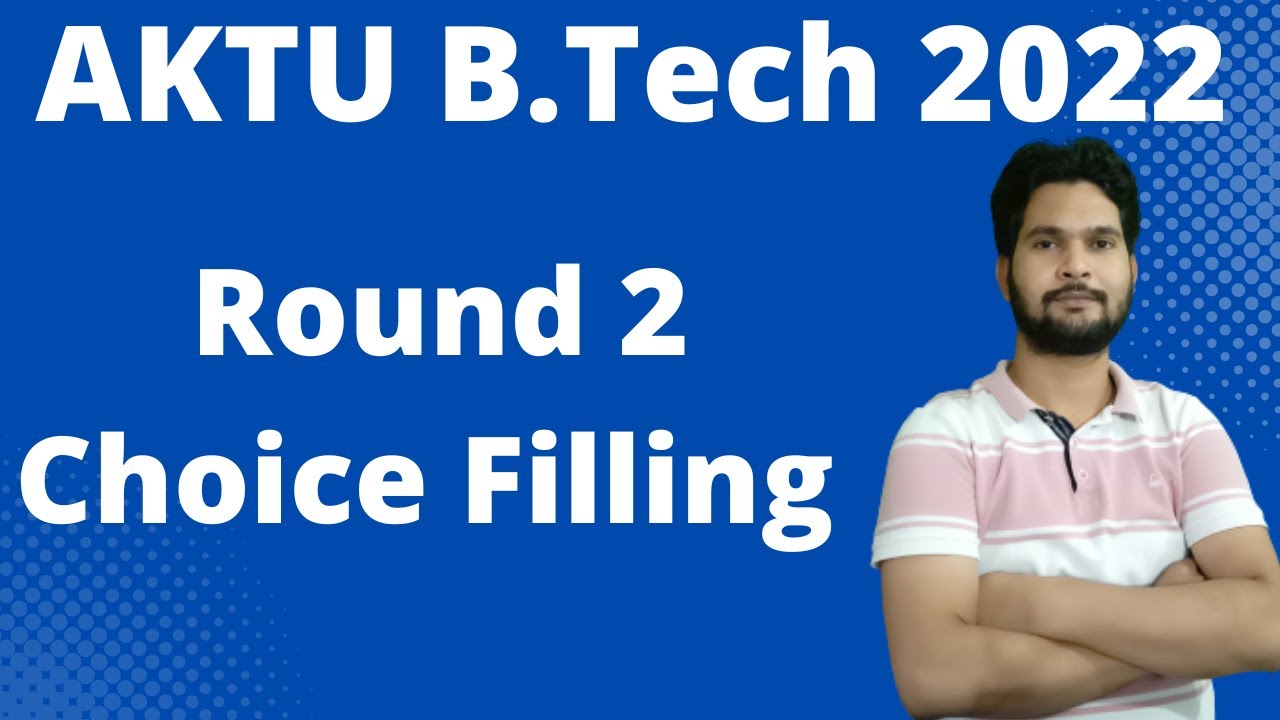 Round 2 AKTU Choice Filling 2022 || Round 2 Seat Allotment || AKTU BTech Round 2 Choice Filling 2022