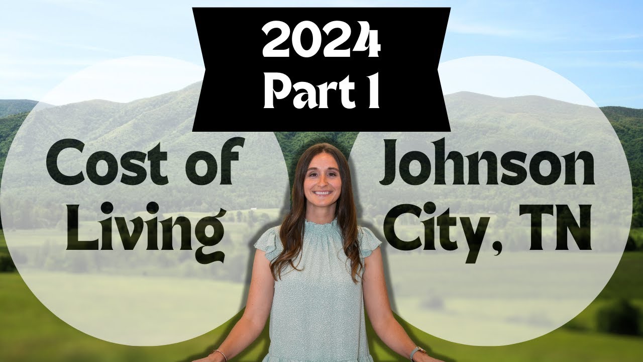 2024 Cost of Living in Johnson City, Tennessee - Part 1