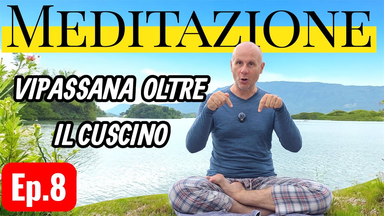 Vipassana oltre il cuscino: 2 Esercizi per la vita quotidiana