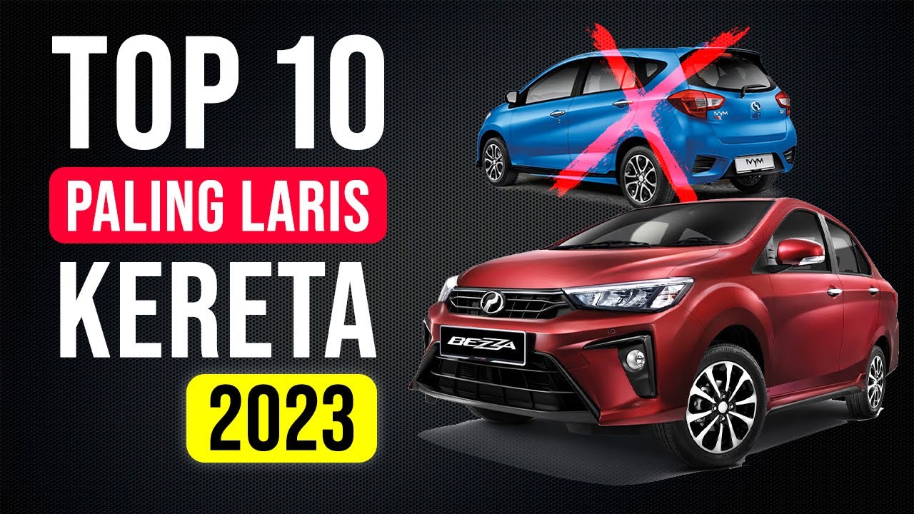 TOP 10 Model Paling Laris di Malaysia (2023)