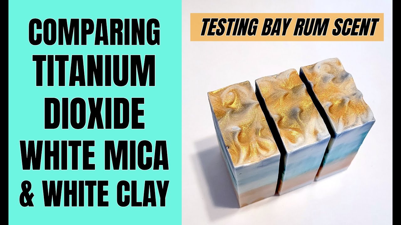 White Mica, Clay, and TD Comparison in Soap with Bay Rum Scent and Mica Sprayed Top