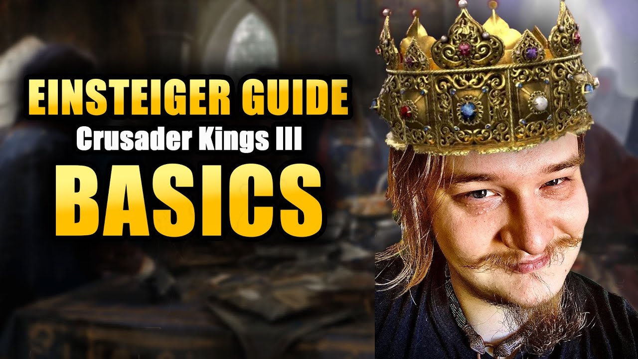 Crusader Kings 3 Beginner's Guide - German tutorial with tips for beginners and starters (1/X)