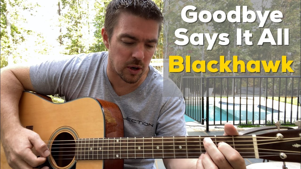 Goodbye Says It All | Blackhawk | Cover / Guitar Lesson